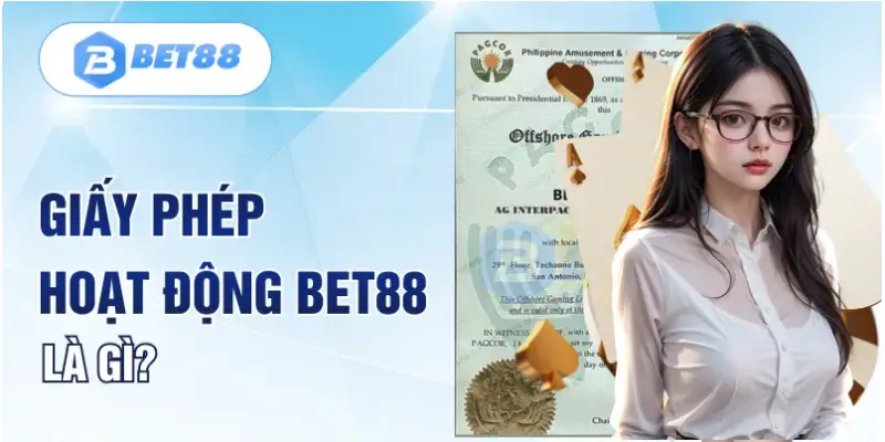 Giấy phép hoạt động Bet88